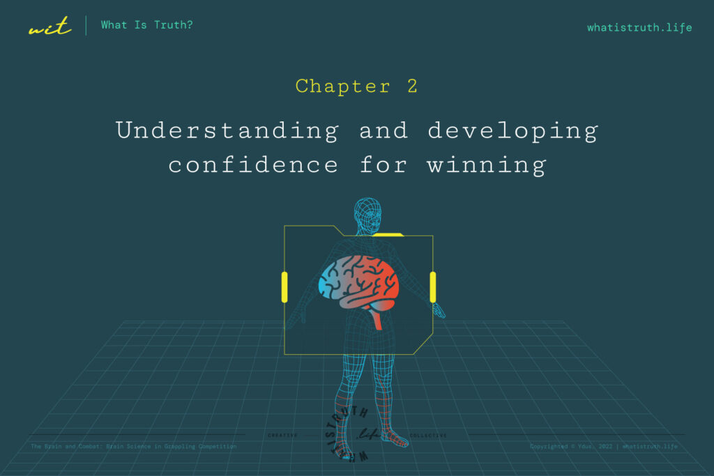 Understanding and developing confidence for winning - Chapter 2 of The Brain and Combat: brain science in grappling competitions